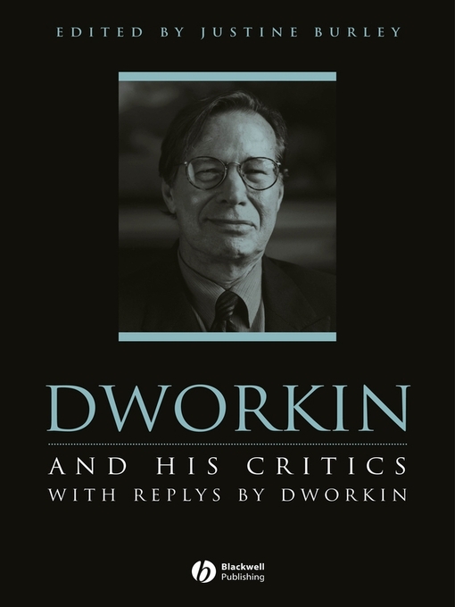 Title details for Dworkin and His Critics by Justine Burley - Available